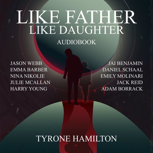 Like Father, Like Daughter, Tyrone Hamilton