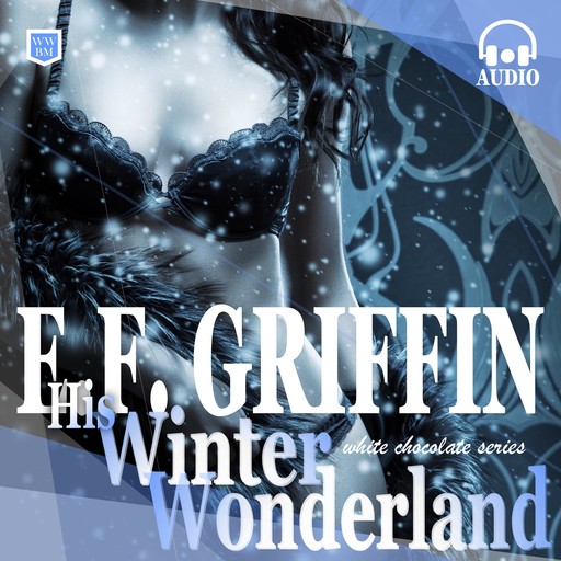 His Winter Wonderland, E.F. Griffin