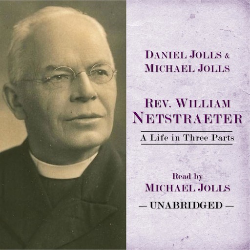 Rev. William Netstraeter, Michael Jolls, Daniel Jolls