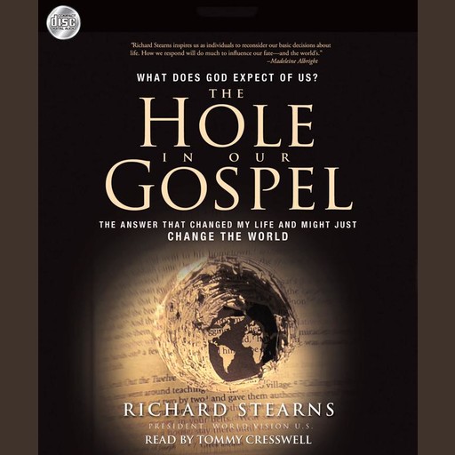 Hole in Our Gospel, Richard Stearns
