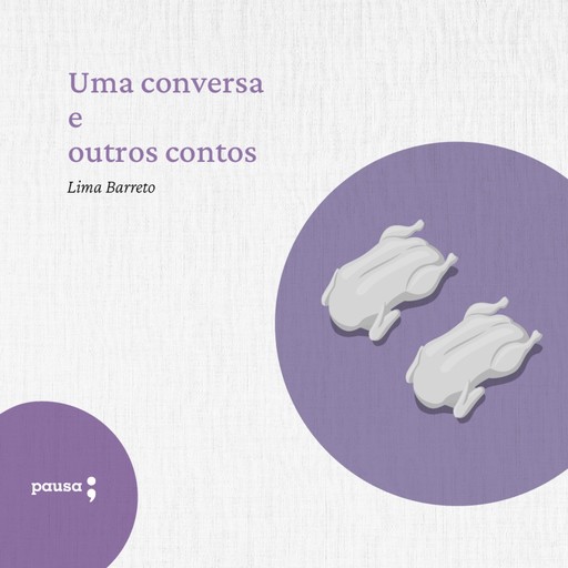 Uma conversa e outros contos, Lima Barreto