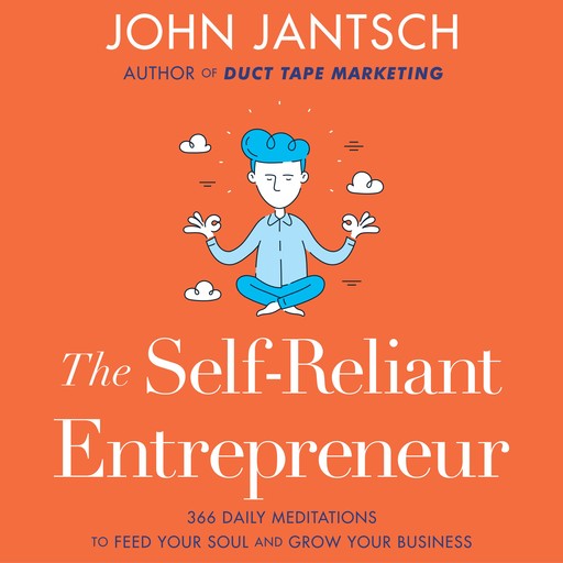 The Self-Reliant Entrepreneur, John Jantsch