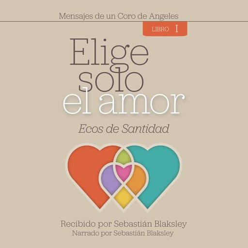 Elige solo el amor: Ecos de santidad, Sebastián Blaksley