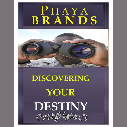 DISCOVERING YOUR DESTINY, PHAYA BRANDS