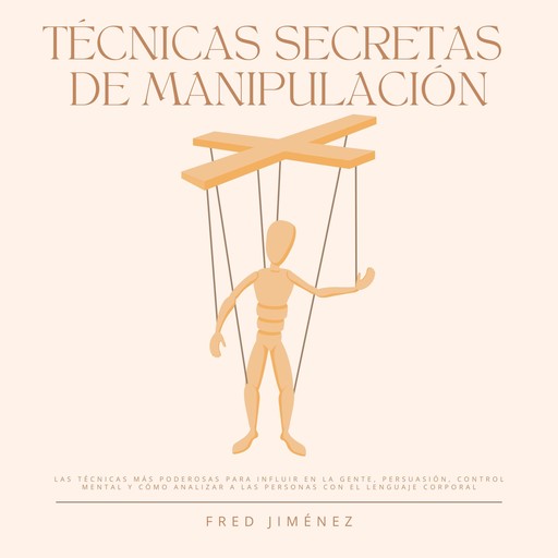Técnicas Secretas de Manipulación, Fred Jiménez