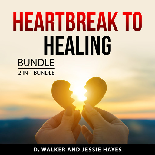 Heartbreak to Healing Bundle, 2 in 1 Bundle, Walker, Jessie Hayes