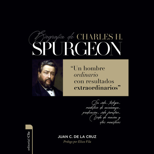Biografía de Charles H. Spurgeon, Juan Carlos de la Cruz