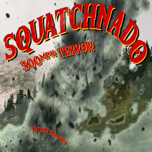 Squatchnado!, Nathan Tarantla