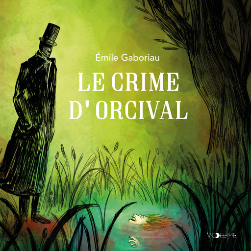Le Crime d'Orcival, Émile Gaboriau