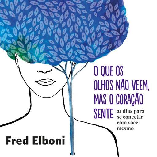 O que os olhos não veem, mas o coração sente, Fred Elboni