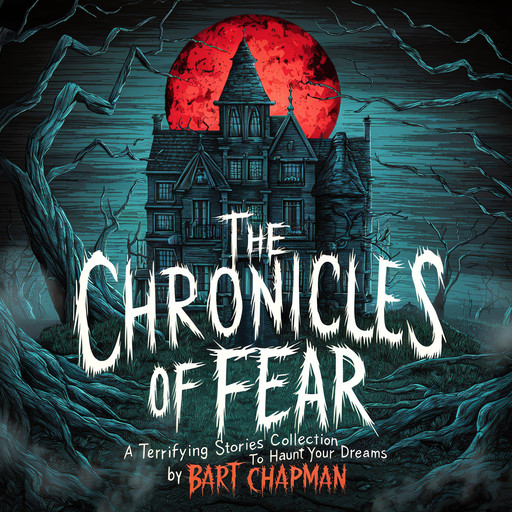 The Chronicles of Fear, Bart Chapman