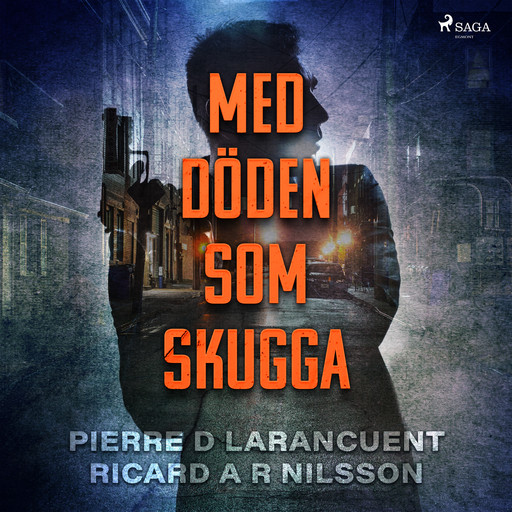 Med döden som skugga, RicardA.R. Nilsson, Pierre D Larancuent