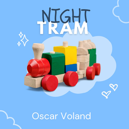 Night Tram, Oscar Voland
