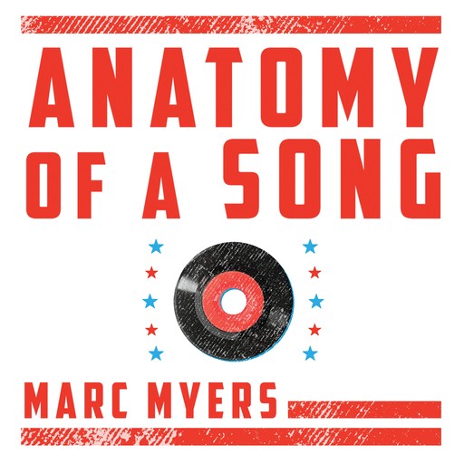 Anatomy of a Song, Marc Myers