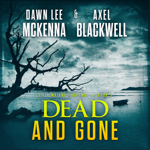 Dead and Gone, Dawn Lee McKenna, Axel Blackwell