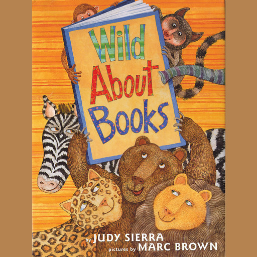 Wild About Books, Judy Sierra