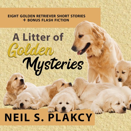 A Litter of Golden Mysteries, Neil Plakcy