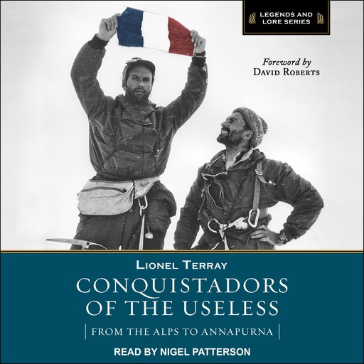 Conquistadors of the Useless, David Roberts, Lionel Terray