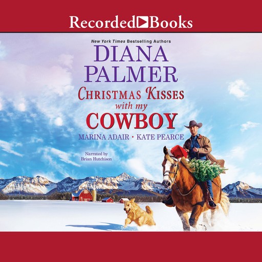 Christmas Kisses with My Cowboy, Kate Pearce, Diana Palmer, Marina Adair