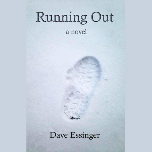 Running Out, Dave Essinger
