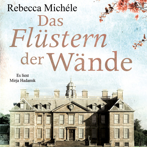 Das Flüstern der Wände, Rebecca Michéle