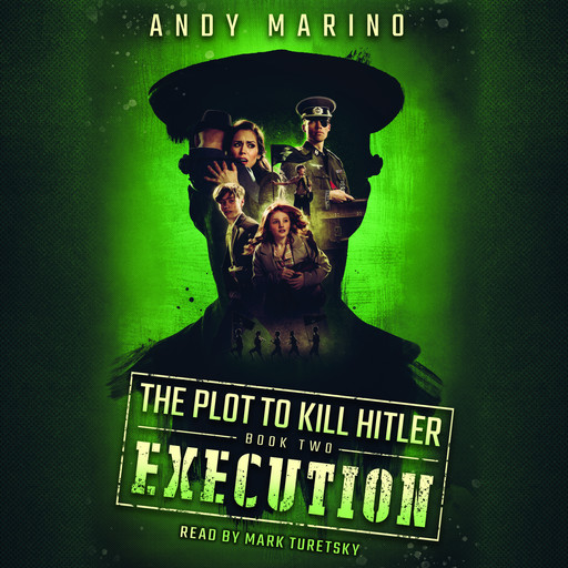 Execution (The Plot to Kill Hitler #2), Andy Marino