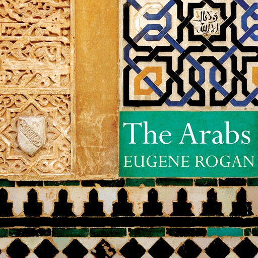 The Arabs, Eugene Rogan
