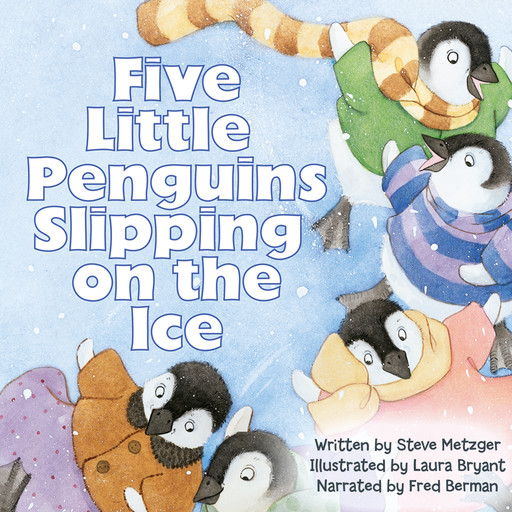 Five Little Penguins Slipping on the Ice, Steve Metzger