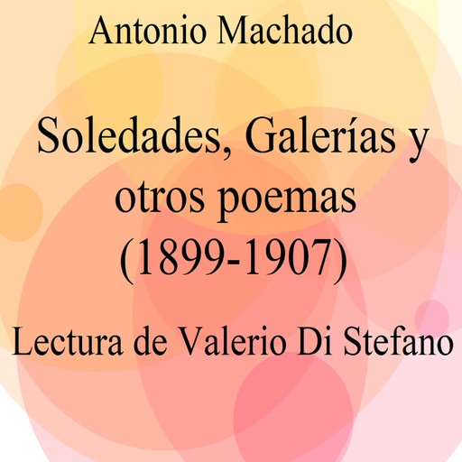 Soledades, Galerías y otros poemas, Antonio Machado