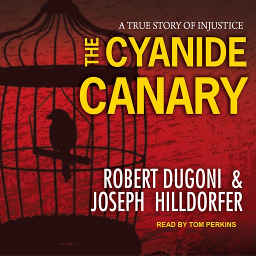 The Cyanide Canary, Robert Dugoni, Joseph Hilldorfer
