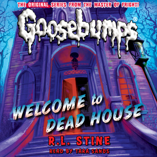 Welcome to Dead House (Classic Goosebumps #13), R.L. Stine