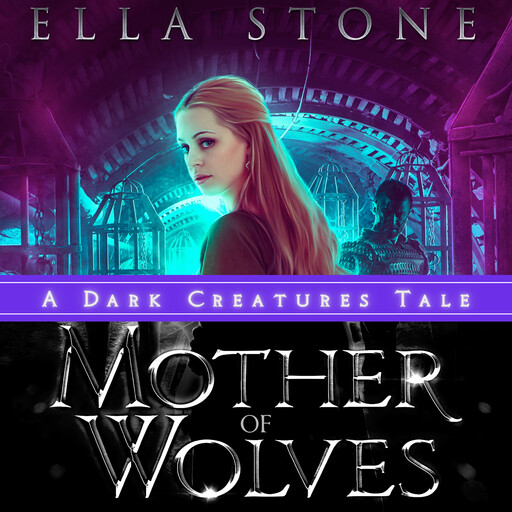 Mother of Wolves, Ella Stone