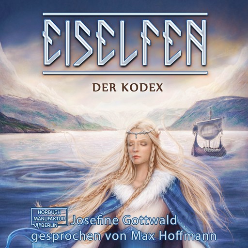 Der Kodex - Eiselfen, Band 3 (ungekürzt), Josefine Gottwald