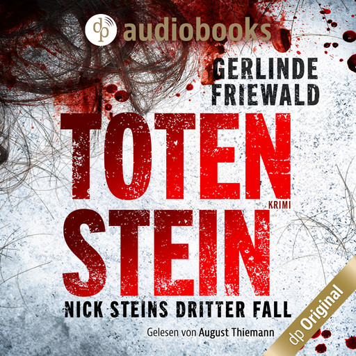 Totenstein - Nick-Stein-Reihe, Band 3 (Ungekürzt), Gerlinde Friewald