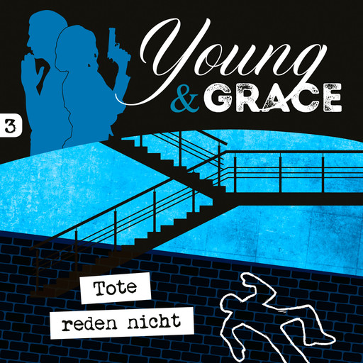 03: Tote reden nicht, Tobias Schuffenhauer, Young + Grace