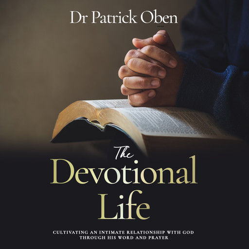 The Devotional Life, Patrick Oben
