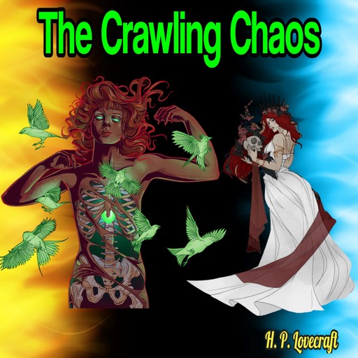The Crawling Chaos (Unabridged), Howard Lovecraft