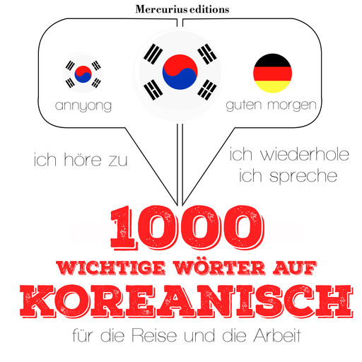 1000 wichtige Wörter auf Koreanisch für die Reise und die Arbeit, J.M. Gardner