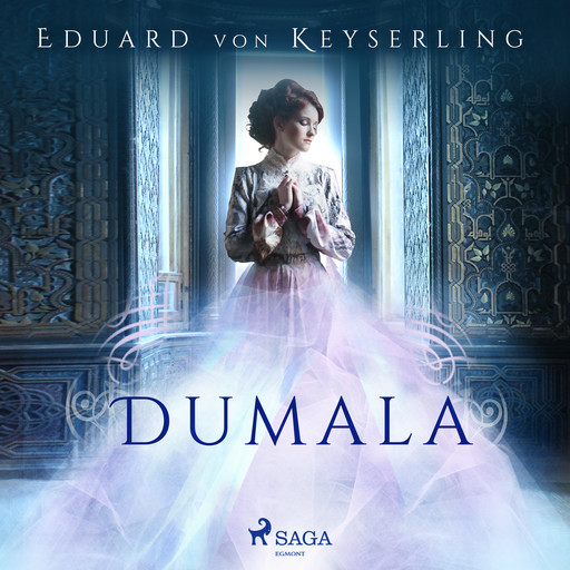 Dumala (Ungekürzt), Eduard von Keyserling