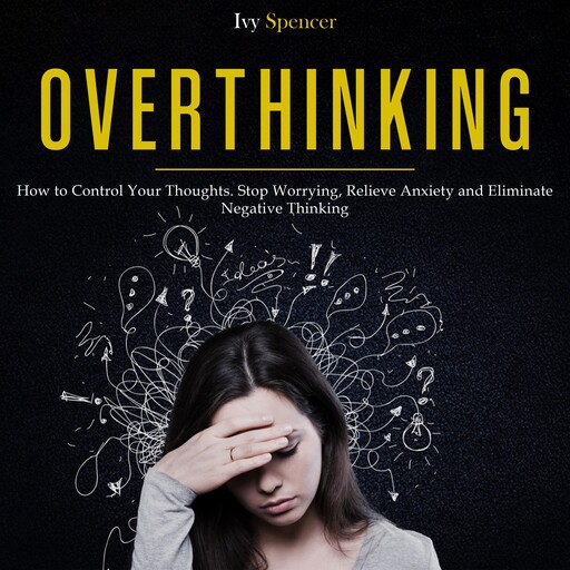 Overthinking, Ivy Spencer