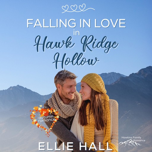 Falling in Love in Hawk Ridge Hollow, Ellie Hall