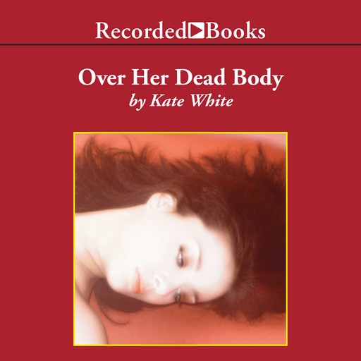 Over Her Dead Body, Kate White
