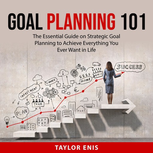Goal Planning 101, Taylor Enis