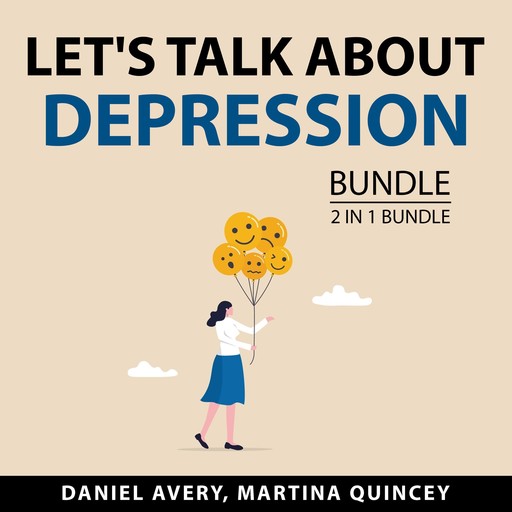 Let's Talk About Depression Bundle, 2 in 1 Bundle, Martina Quincey, Daniel Avery
