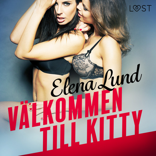 Välkommen till Kitty - erotisk novell, Elena Lund