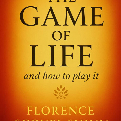 The Game of Life and How to Play It, Florence Scovel Shinn
