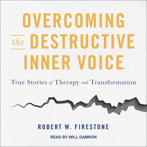 Overcoming the Destructive Inner Voice, Robert Firestone