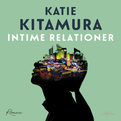 Intime relationer, Katie Kitamura