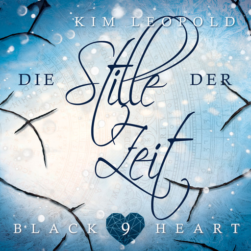 Die Stille der Zeit - Black Heart, Band 9 (Ungekürzt), Kim Leopold