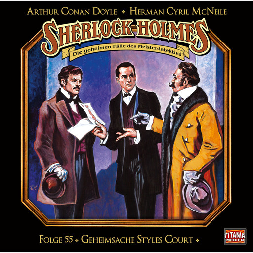 Sherlock Holmes - Die geheimen Fälle des Meisterdetektivs, Folge 55: Geheimsache Styles Court, Arthur Conan Doyle, Herman Cyril McNeile